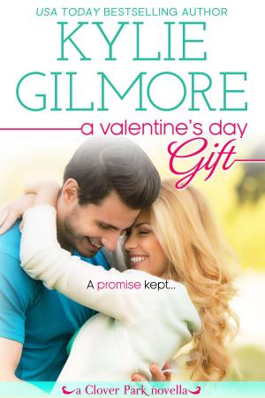Cover of the book A Valentine's Day Gift by Kylie Gilmore