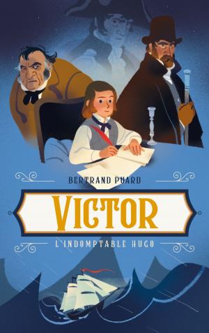 Cover of Victor - L'indomptable Hugo