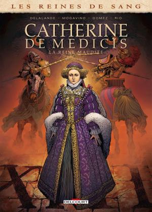 Cover of the book Les Reines de sang - Catherine de Médicis, la Reine maudite T02 by Marc Pichelin, Guillaume Guerse