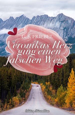 Cover of the book Veronikas Herz ging einen falschen Weg by John F. Beck