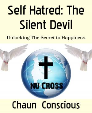 Cover of the book Self Hatred: The Silent Devil by Styx Nawaiok