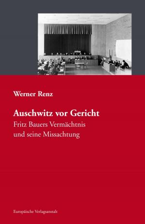 Cover of the book Auschwitz vor Gericht by Frank Goyke