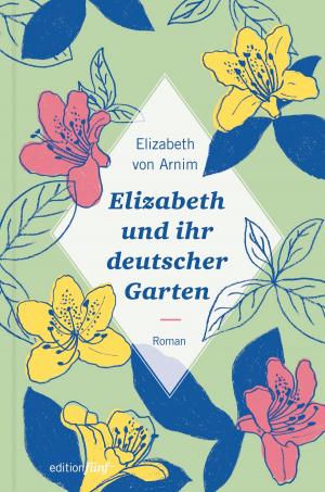 Cover of the book Elizabeth und ihr deutscher Garten by Eudora Welty