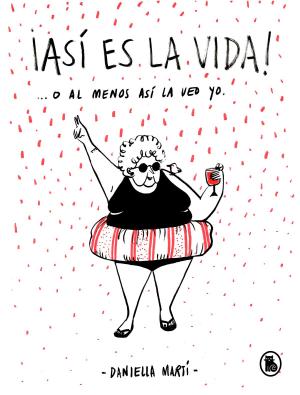 Cover of the book ¡Así es la vida! O al menos así la veo yo... by Bruno Nievas