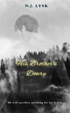Cover of the book His Brother's Dowry by Nik S. Martin
