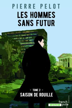 Cover of the book Les hommes sans futur - tome 2 Saison de rouille by Kate Roman