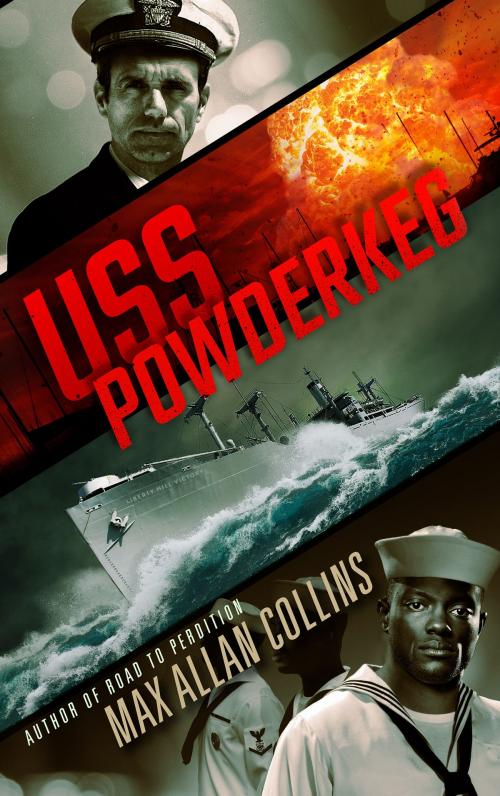 Cover of the book USS Powderkeg by Max Allan Collins, Brash Books