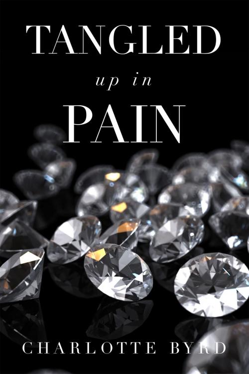 Cover of the book Tangled up in Pain by Charlotte Byrd, Byrd Books