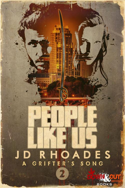 Cover of the book People Like Us by J.D. Rhoades, Down & Out Books