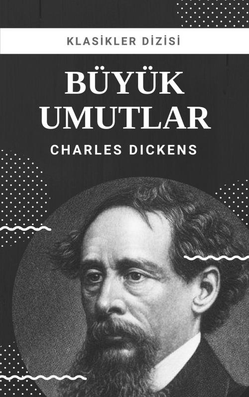 Cover of the book Büyük Umutlar by Charles Dickens, Klasikler Dizisi