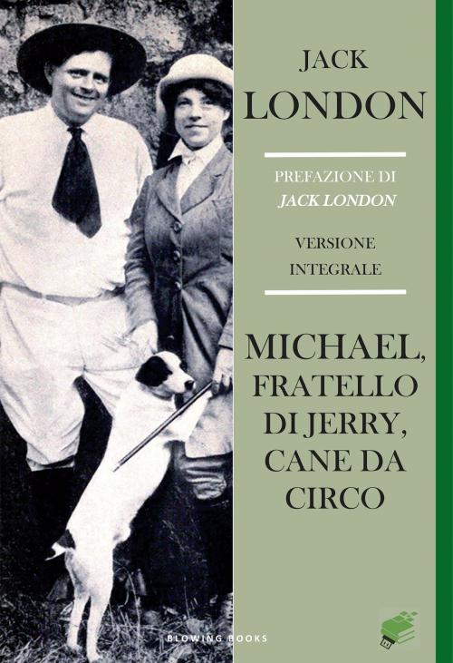 Cover of the book Michael, fratello di Jerry, cane da circo by Jack London, Blowing Books