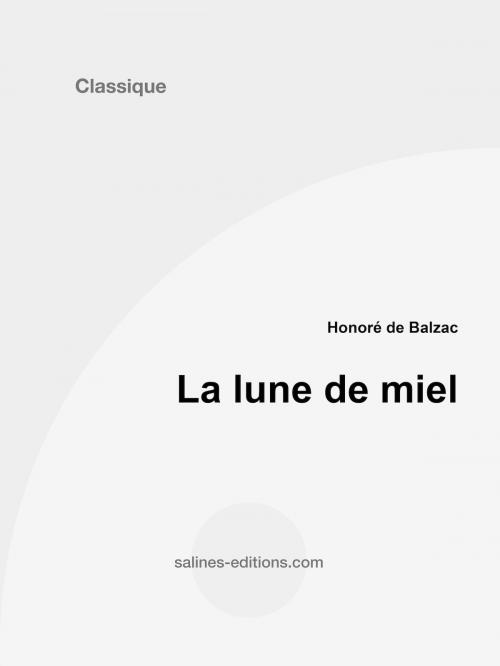 Cover of the book La lune de miel by Honoré de Balzac, Salines éditions