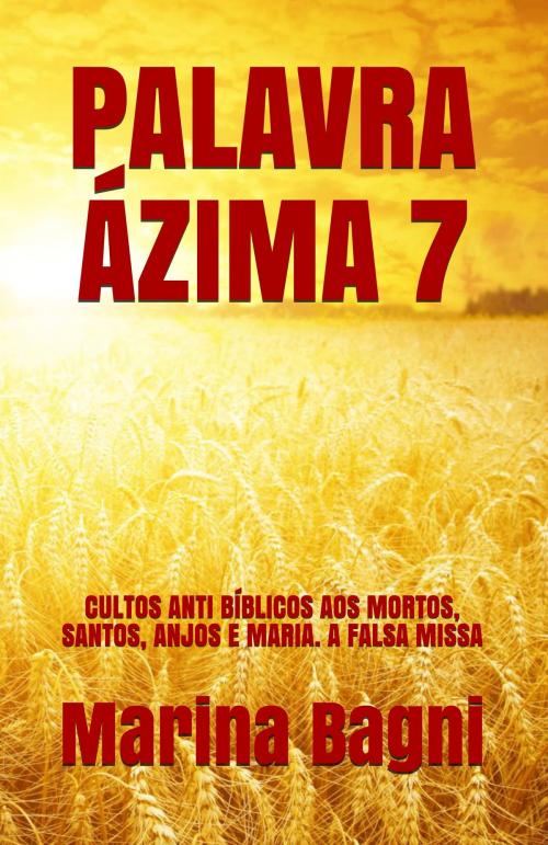 Cover of the book PALAVRA ÁZIMA 7 by Marina Bagni, Independently published