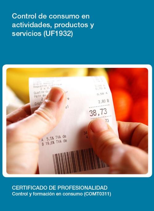 Cover of the book UF1932 - Control de consumo en actividades, productos y servicios by Juan Dueñas Nogueras, EDITORIAL ELEARNING, S.L.