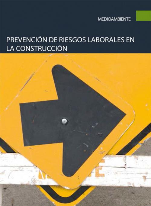 Cover of the book Prevención de riesgos laborales en la construcción by Sergio Sánchez Azor, EDITORIAL ELEARNING, S.L.