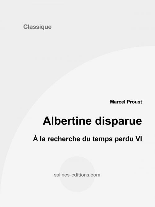 Cover of the book Albertine disparue by Marcel Proust, Salines éditions
