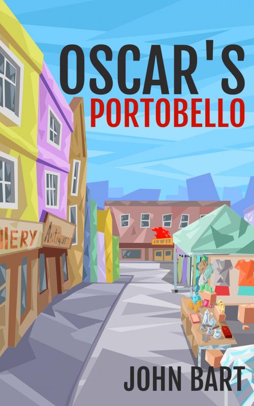 Cover of the book Oscar's Portobello by john bart, john bart
