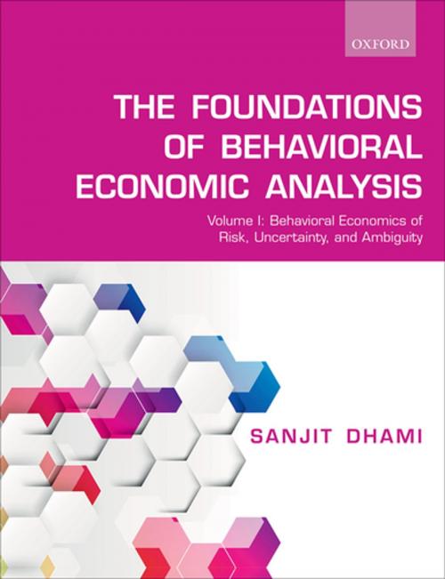 Cover of the book The Foundations of Behavioral Economic Analysis by Sanjit Dhami, OUP Oxford