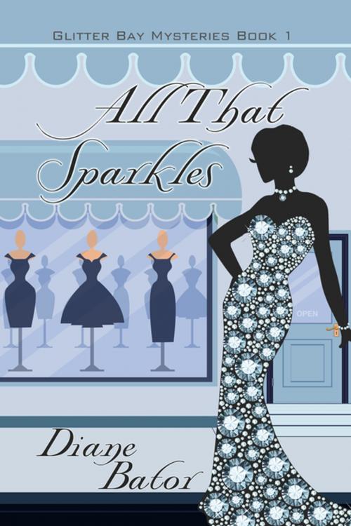 Cover of the book All That Sparkles by Diane Bator, BWL Publishing Inc.