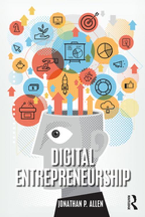 Cover of the book Digital Entrepreneurship by Jonathan P. Allen, Taylor and Francis