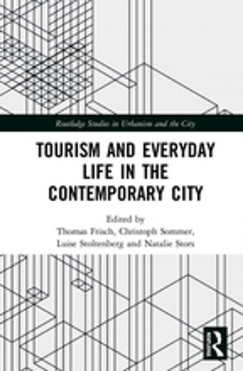 Cover of the book Tourism and Everyday Life in the Contemporary City by , Taylor and Francis