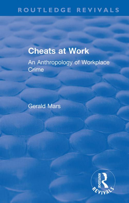 Cover of the book Cheats at Work by Gerald Mars, Taylor and Francis