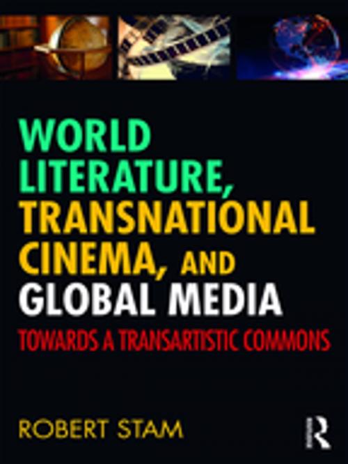 Cover of the book World Literature, Transnational Cinema, and Global Media by Robert Stam, Taylor and Francis