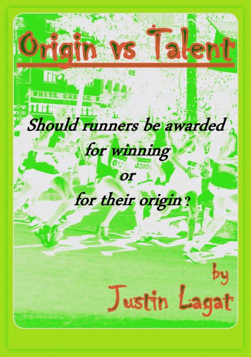 Cover of the book Origin Versus Talent by Justin Lagat, Justin Lagat