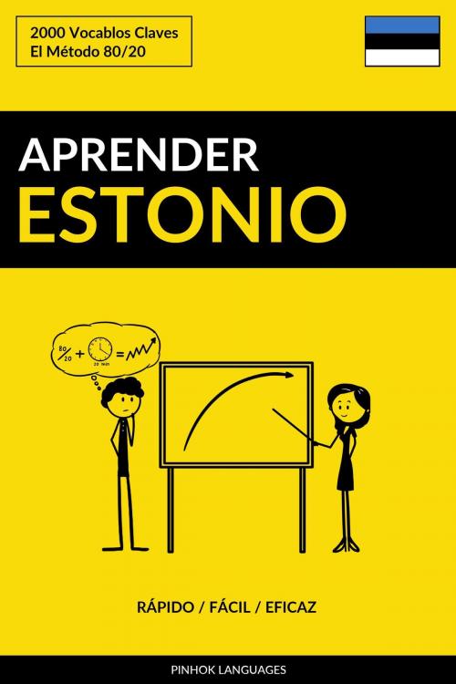 Cover of the book Aprender Estonio: Rápido / Fácil / Eficaz: 2000 Vocablos Claves by Pinhok Languages, Pinhok Languages