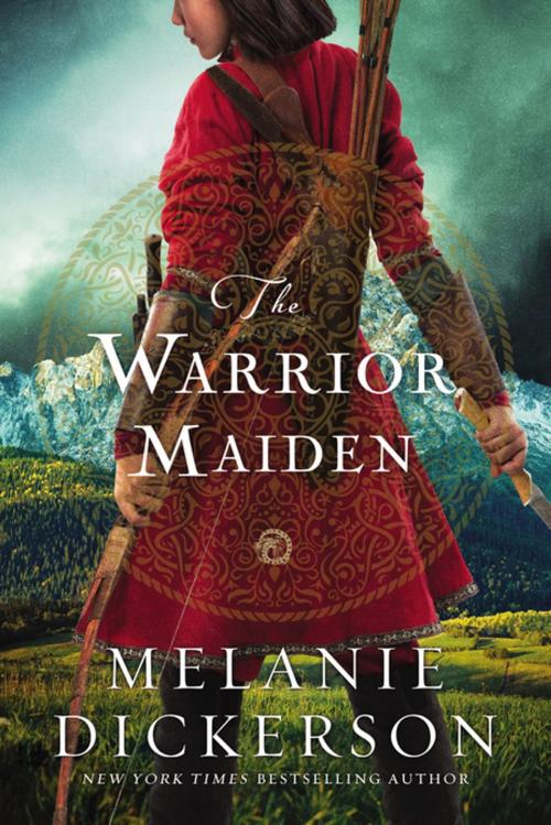 Cover of the book The Warrior Maiden by Melanie Dickerson, Thomas Nelson