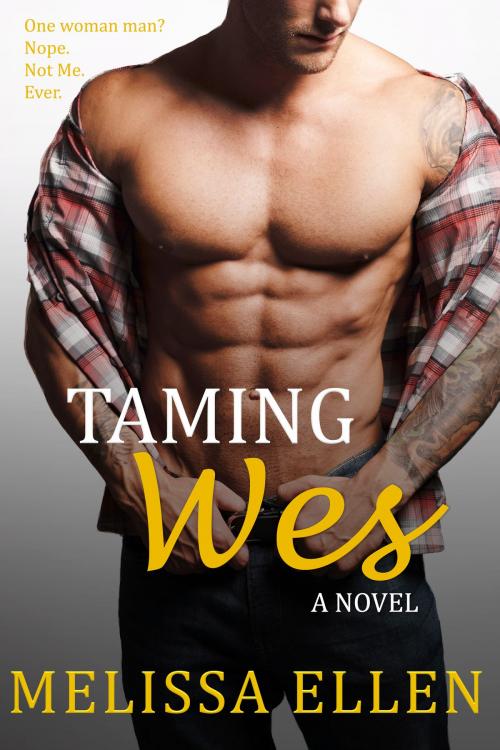 Cover of the book Taming Wes by Melissa Ellen, Honey Bee Publishing, LLC