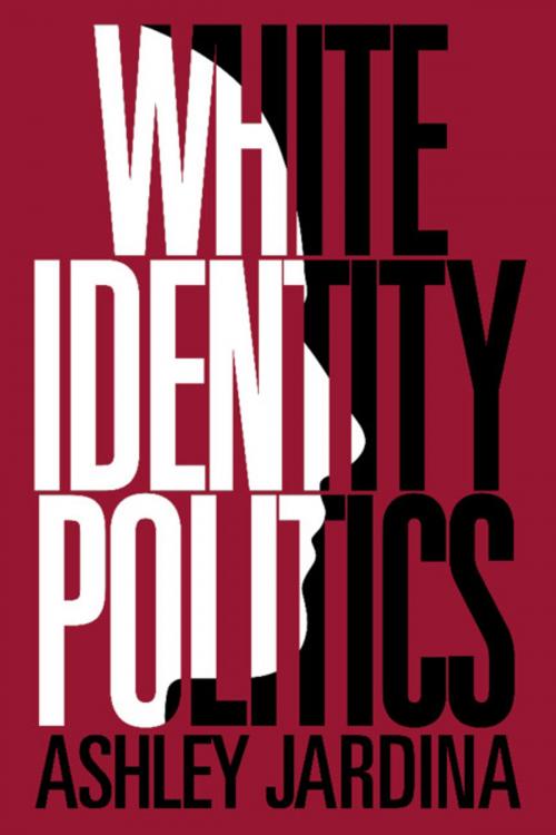 Cover of the book White Identity Politics by Ashley Jardina, Cambridge University Press