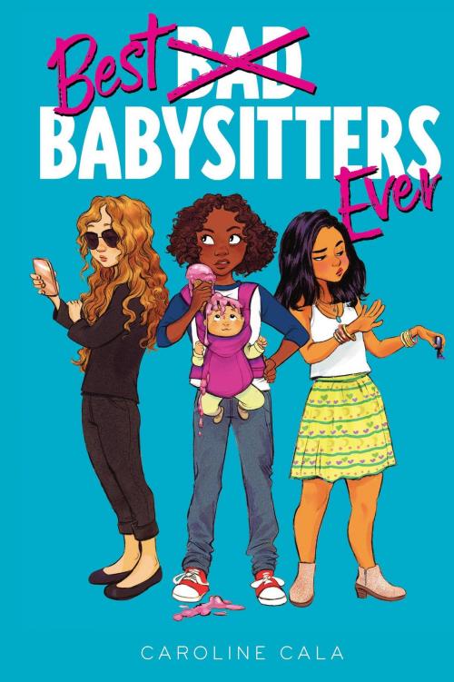 Cover of the book Best Babysitters Ever by Caroline Cala, HMH Books