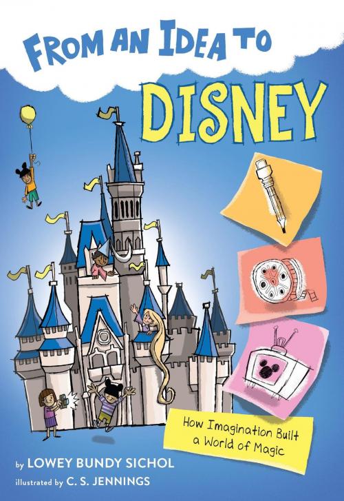 Cover of the book From an Idea to Disney by Lowey Bundy Sichol, HMH Books