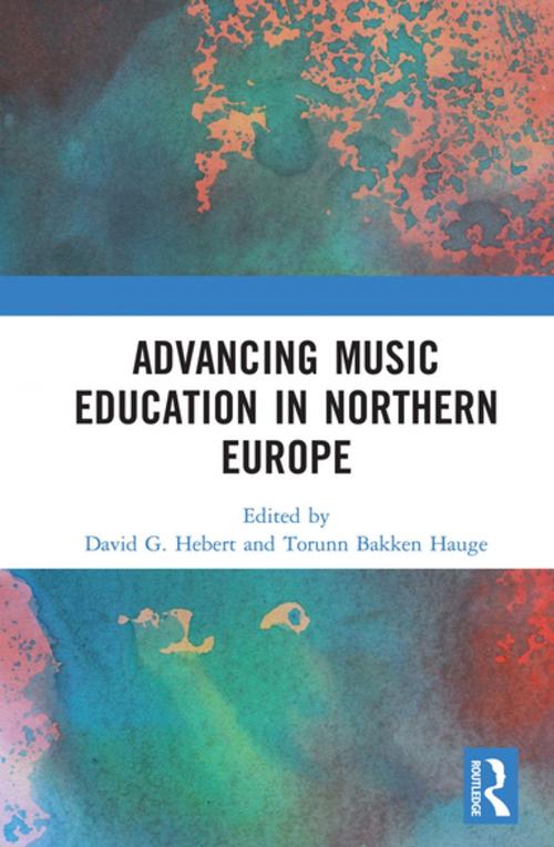 Cover of the book Advancing Music Education in Northern Europe by , Taylor and Francis