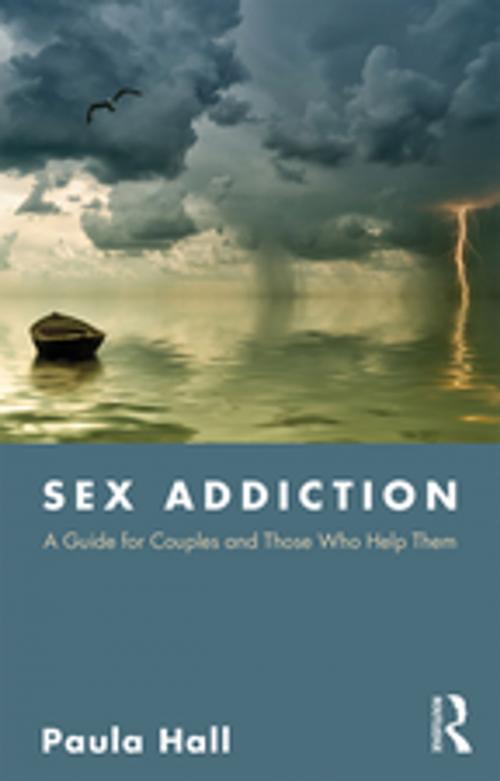 Cover of the book Sex Addiction by Paula Hall, Taylor and Francis