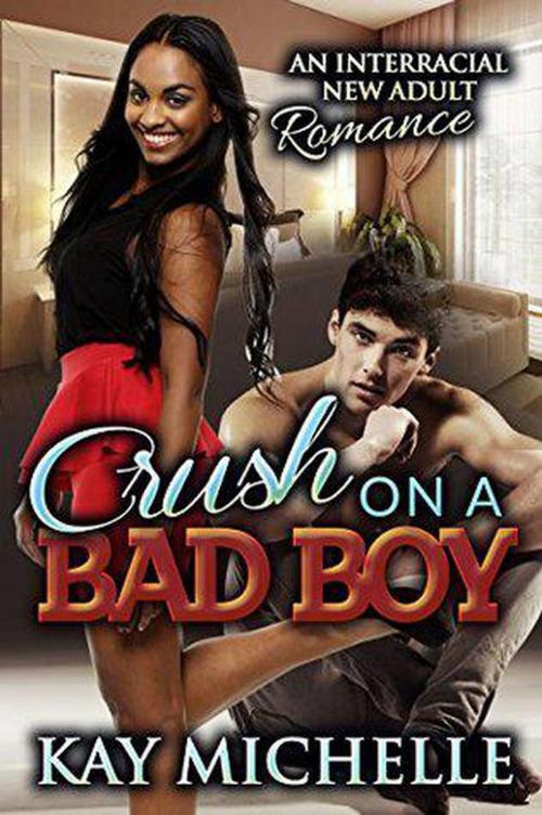 Cover of the book Crush on a Bad Boy: A BWWM College Romance by Kay Michelle, Wild Card Press