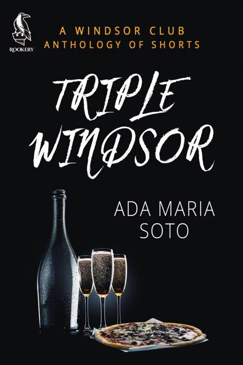 Cover of the book Triple Windsor: A Windsor Club Anthology of Shorts by Ada Maria Soto, Rookery Publishing