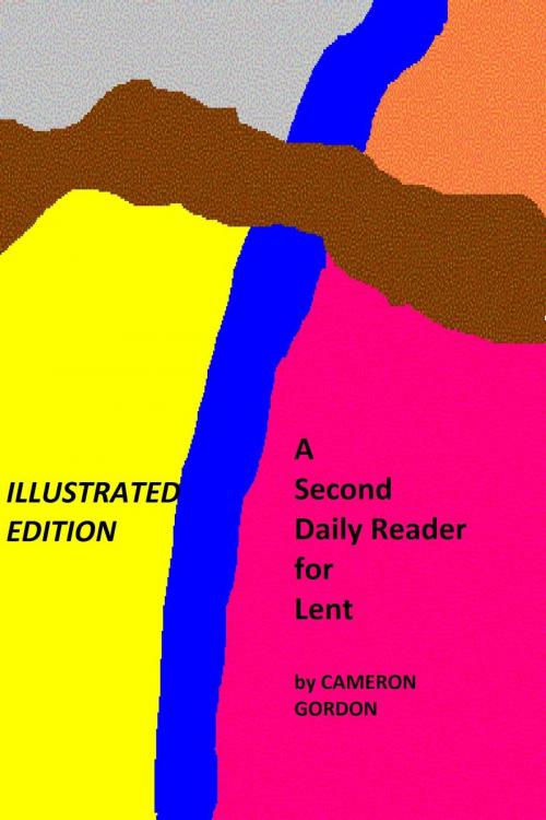Cover of the book A Second Daily Reader for Lent - Illustrated Edition by Cameron Gordon, TallTelling Press