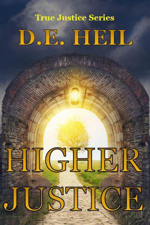 Cover of the book Higher Justice by D. E. Heil, Dale Heil