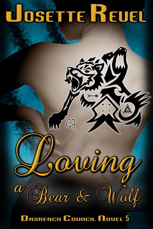 Cover of the book Loving a Bear & Wolf by Josette Reuel, Josette Reuel