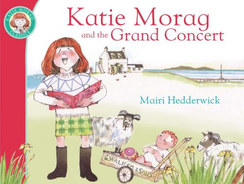 Cover of the book Katie Morag And The Grand Concert by Mairi Hedderwick, RHCP