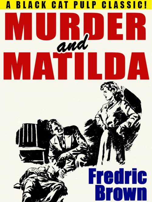 Cover of the book Murder and Matilda by Fredric Brown, Wildside Press LLC