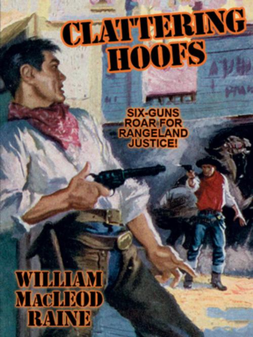 Cover of the book Clattering Hoofs by William MacLeod Raine, Wildside Press LLC