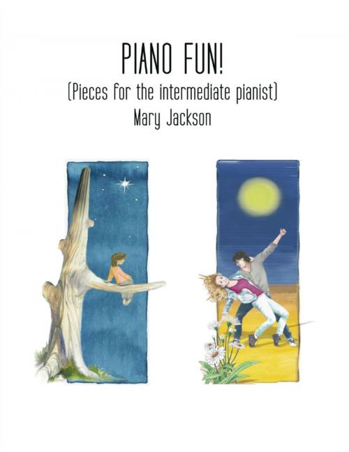 Cover of the book Piano Fun!: (Pieces for the Intermediate Pianist) by Mary Jackson, Lulu Publishing Services