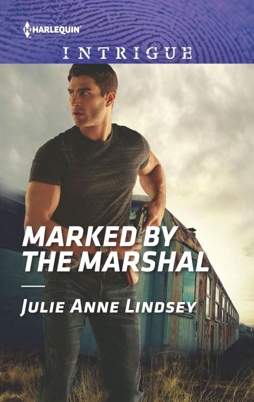 Cover of the book Marked by the Marshal by Julie Anne Lindsey, Harlequin