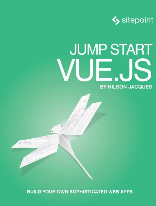Cover of the book Jump Start Vue.js by Nilson Jacques, SitePoint
