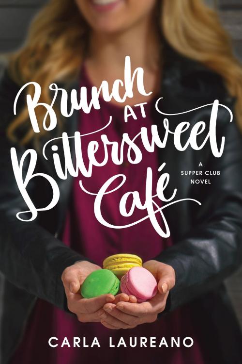 Cover of the book Brunch at Bittersweet Café by Carla Laureano, Tyndale House Publishers, Inc.