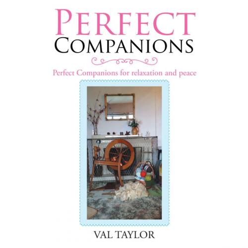 Cover of the book Perfect Companions by Val Taylor, Balboa Press AU