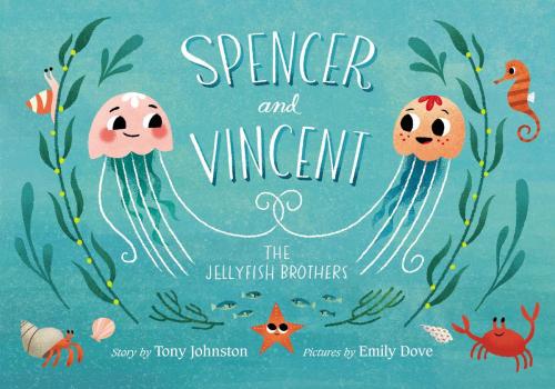 Cover of the book Spencer and Vincent, the Jellyfish Brothers by Tony Johnston, Simon & Schuster/Paula Wiseman Books